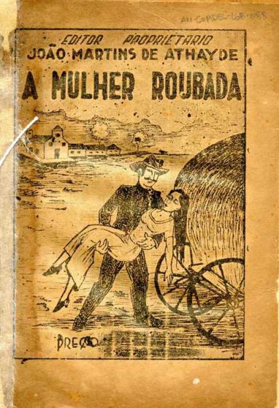 A Mulher Roubada de João Martins de Athayde no Acervo de Cordel